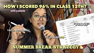 Thumbnail: HOW I SCORED 96% in class 12th?📚🔖 summer break strategy, how to study for boards 2027, preboards📚