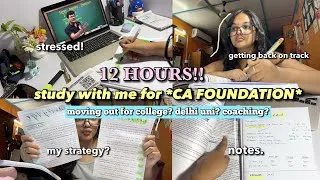Thumbnail: 12 HOUR study vlog ft *CA FOUNDATION* 📚cuet & college now? class 12 study vlog, delhi uni? moving?