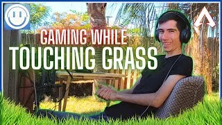 Thumbnail: Gaming While Touching Grass!