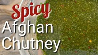Thumbnail: Afghan Green Chutney | Cilantro, Chili and Vinegar Chutney