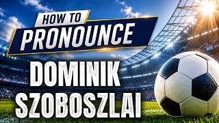Thumbnail: How To Pronounce Dominik Szoboszlai Correctly | Dominik Szoboszlai Pronunciation