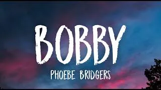 Thumbnail: Phoebe Bridgers - Bobby (Lyrics)