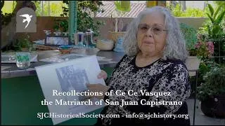 Thumbnail: Recollections of Ce Ce Vasquez the Matriarch of San Juan Capistrano by SJC Historical Society