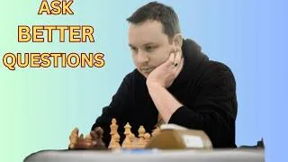 Thumbnail: Ask Better Questions to Improve at Chess | FM Dalton Perrine