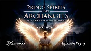 Thumbnail: Prince Spirits And Archangels - The Battle For The Final Prophecies | Episode 1349 | Perry Stone