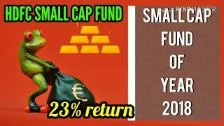 Thumbnail: HDFC SMALL CAP FUND REVIEW | WHY SHOULD YOU INVEST IN HDFC SMALL CAP FUND| TOP SMALL CAP FUND 2018