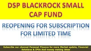 Thumbnail: Why should you subscribe DSPBR Smallcap fund| DSP BLACKROCK SMALLCAP FUND REOPEN| Fresh Investment