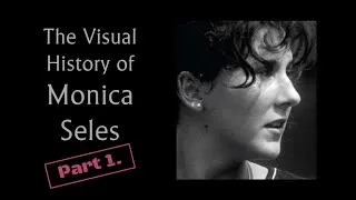 Thumbnail: The Visual History of Monica Seles: 1973 - 1988