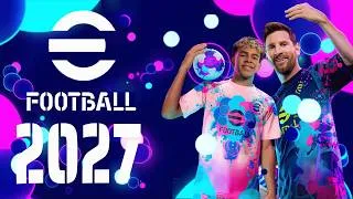 Thumbnail: eFootball 2027 CẬP BẾN VỚI HÀNG LOẠT NÂNG CẤP KHỦNG KHIẾN TÔI NGỠ NGÀNG NGƠ NGÁC BẬT NGỬA