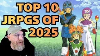 Thumbnail: 2025: A Treasury of Remasters — Top 10 JRPGs of 2025... and More!