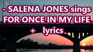 Thumbnail: SALENA JONES sings FOR ONCE IN MY LIFE   +   lyrics