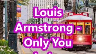 Thumbnail: Louis Armstrong   Only You   +   lyrics 2