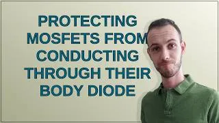 Thumbnail: Electronics: Protecting MOSFETs from conducting through their body diode