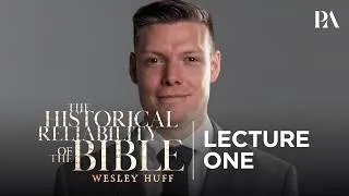 Thumbnail: Wesley Huff | The Historical Reliability of the Bible