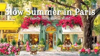 Thumbnail: 𝐒𝐥𝐨𝐰 𝐒𝐮𝐦𝐦𝐞𝐫 𝐢𝐧 𝐏𝐚𝐫𝐢𝐬 ☕ French Instrumental Music Playlist