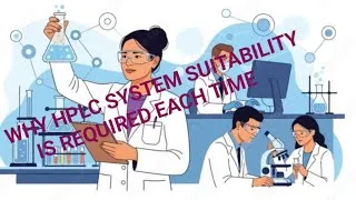 Thumbnail: WHY HPLC SYSTEM SUITABILITY REQUIRED