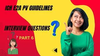 Thumbnail: ICH E2A Part 6 | INTERVIEW PV Questions