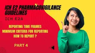 Thumbnail: ICH E2A Part 4 | Reporting Time Frames & Minimum Criteria for Safety Reporting| How to Report