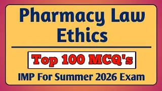 Thumbnail: Pharmacy Law and Ethics Summer 2026 Exam Top 100 IMP MCQ's