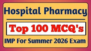 Thumbnail: Hospital Pharmacy Summer 2026 Exam Top 100 IMP MCQ's #msbte #bteup 