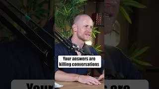 Thumbnail: Your answers are killing conversations