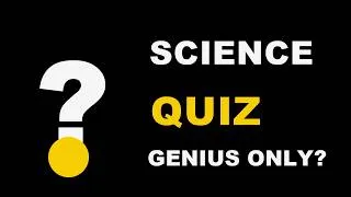 Thumbnail: Science Quiz 🔬 Only Geniuses Pass