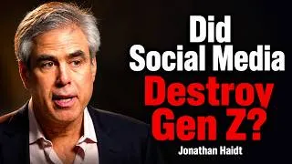Thumbnail: Jonathan Haidt: Did Social Media Destroy Gen Z?