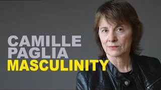 Thumbnail: Camille Paglia: What Masculinity Should Be (and What It Shouldn’t)