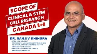 Thumbnail: Scope of Clinical Research and Stem Cell Research in Canada | Interview with Dr. Sanjiv Dhingra 2024