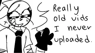 Thumbnail: Some really old videos I never uploaded for some reason.