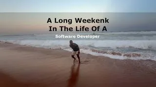 Thumbnail: Long Weeekend In The Life Of A Software Developer | In Durban