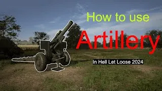Thumbnail: How to use the Artillery Guns in Hell Let Loose in 2024