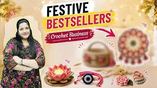 Thumbnail: Festive Season 2026 | Top 10 Best-Selling Crochet Items (Rakhi to Diwali)