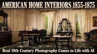 Thumbnail: Mid Victorian American Home Interiors (1855-1875) Real 19th C. Photographs Come to Life with AI!