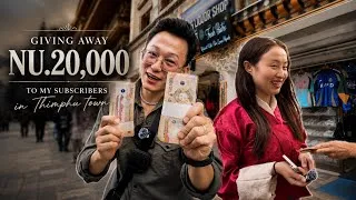 Thumbnail: I Gave Nu.20,000/- To My Subscribers In THIMPHU : #bhutaneseyoutuber 
