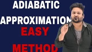 Thumbnail: ADIABATIC APPROXIMATION IN QUANTUM MECHANICS || TIME DEPENDENT PERTURBATION THEORY|| HINDI EASYWAY