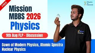 Thumbnail: Mission MBBS 2026 | Physics | 9th Aug FLP - Discussion