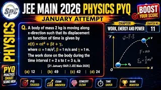 Thumbnail: A body of mass 2 kg is moving along x direction such that its displacement as fun  | JEE 2026 21 Jan