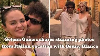 Thumbnail: Selena Gomez shares stunning photos from Italian vacation with Benny Blanco | Selena Gomez | Benny