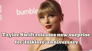Thumbnail: Taylor Swift releases new surprise for 'folklore' anniversary | Taylor Swift | Hollywood Celebrities