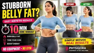Thumbnail: EASY WAY TO REDUCE STUBBORN BELLY FAT | 10-MINUTE HOME WORKOUT FOR WOMEN | PHYSIQORA 