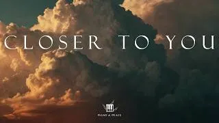 Thumbnail: CLOSER TO YOU - Soaking worship instrumental | Prayer and Devotional