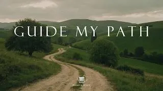 Thumbnail: GUIDE MY PATH - Soaking worship instrumental | Prayer and Devotional
