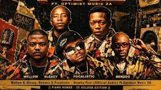 Thumbnail: Mellow & Sleazy, Benzoo & Focalistic - Gumba Fire (Official Audio) ft.Optimist Music ZA |PIANO KONKE