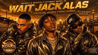 Thumbnail: Xduppy & Optimist - Wait Jackalas (Official Audio) PIANO KONKE - 3D GOLDEN EDITION