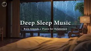 Thumbnail: Relaxing Piano with Rain Sounds 🎶 Deep Sleep and Insomnia Relief, Healing Anxiety and Meditation