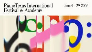 Thumbnail: PianoTexas 2026 intro video - join us, June 4 - 29, 2026!