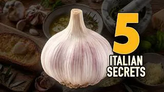 Thumbnail: 5 Italian Garlic Secrets That Will Change How You Cook