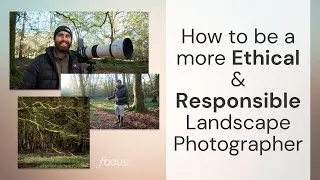 Thumbnail: How to be a more ethical and responsible landscape photographer