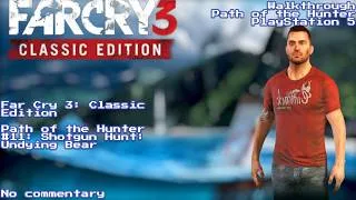 Thumbnail: Far Cry 3 - Path of the Hunter: Shotgun Hunt: Undying Bear (No Commentary)
